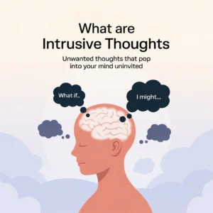 What Are Intrusive Thoughts: Causes, Types, and How to Cope
